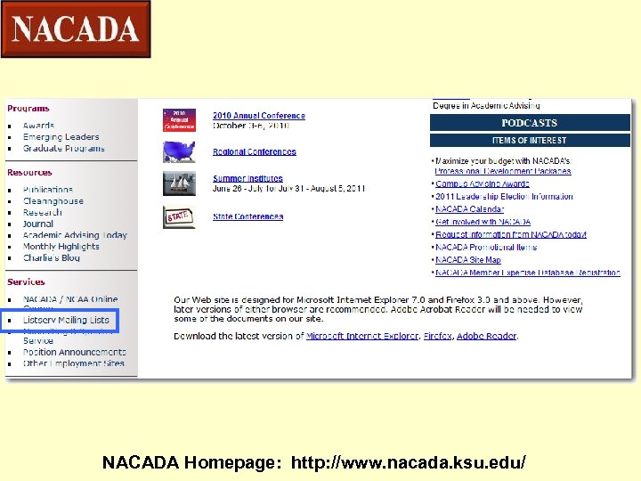 NACADA Homepage: http: //www. nacada. ksu. edu/ 