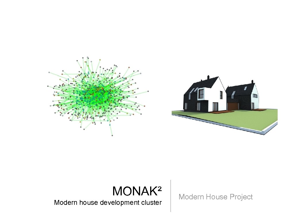 MONAK² Modern house development cluster Modern House Project 