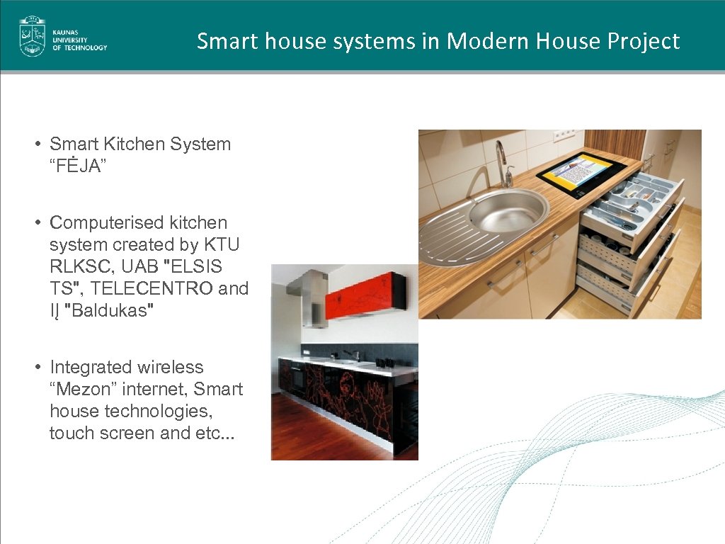 Smart house systems in Modern House Project • Smart Kitchen System “FĖJA” • Computerised