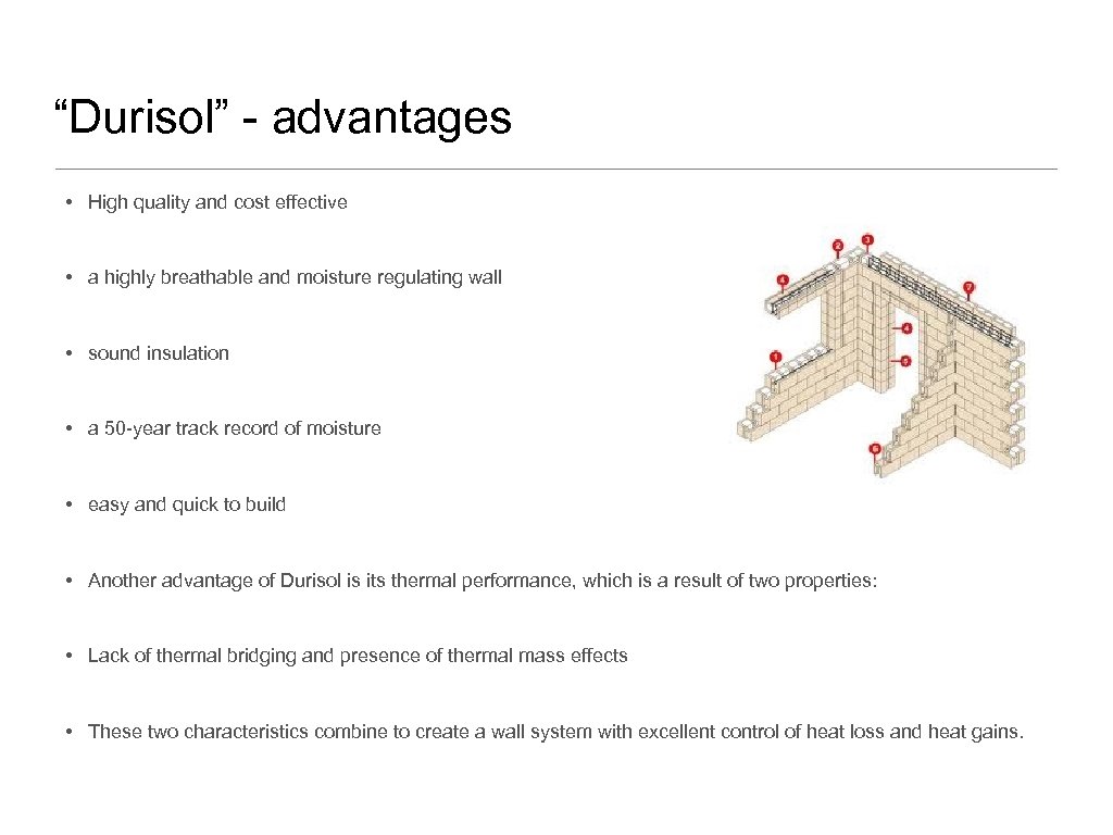 “Durisol” - advantages • High quality and cost effective • a highly breathable and