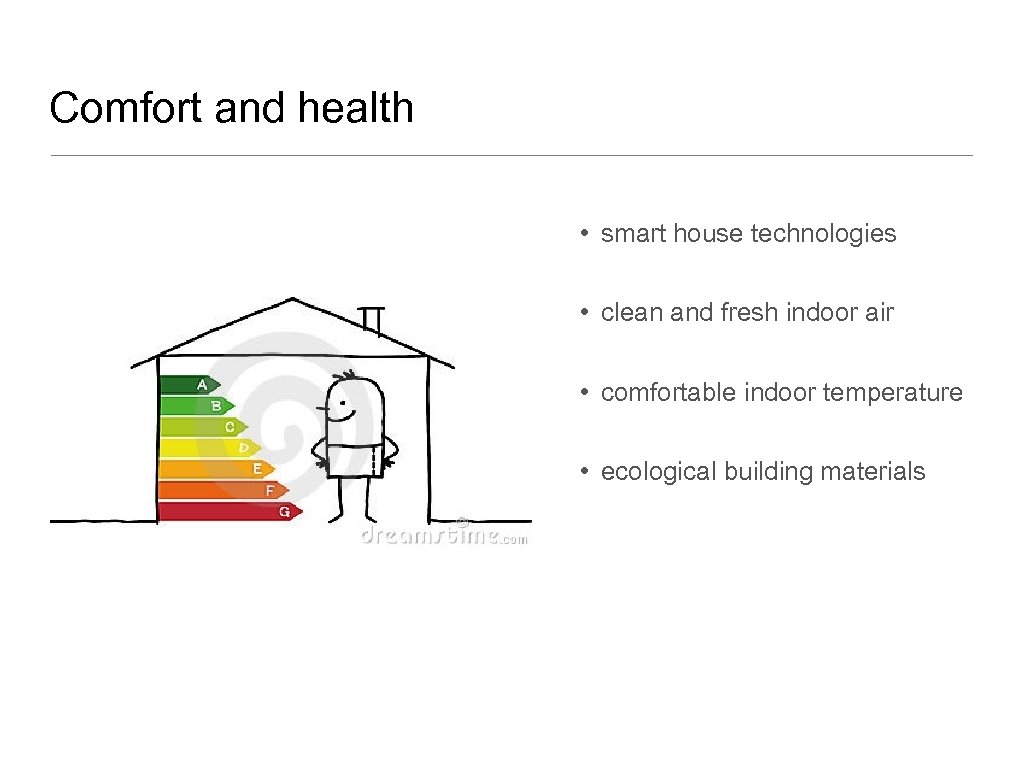 Comfort and health • smart house technologies • clean and fresh indoor air •