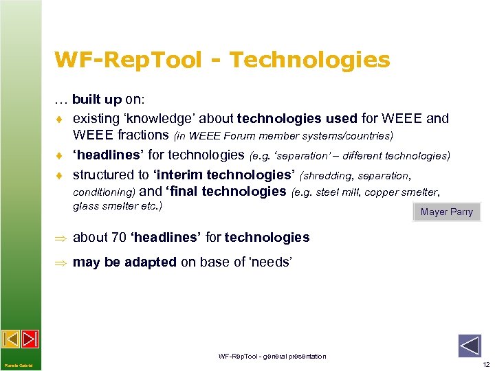 WF-Rep. Tool - Technologies … built up on: ¨ existing ‘knowledge’ about technologies used