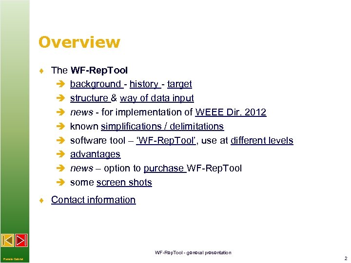 Overview ¨ The WF-Rep. Tool è è è è background - history - target