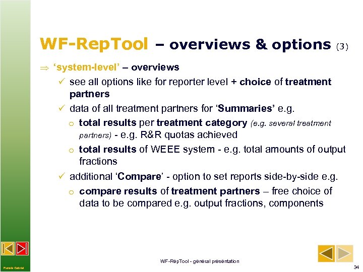 WF-Rep. Tool – overviews & options (3) ‘system-level’ – overviews ü see all options