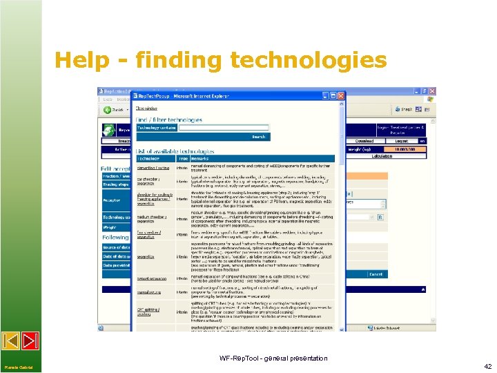 Help - finding technologies WF-Rep. Tool - general presentation Renate Gabriel 42 