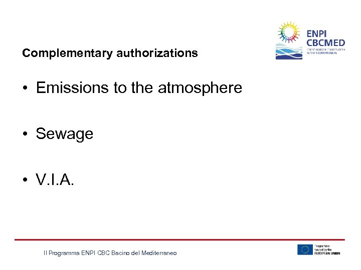 Complementary authorizations • Emissions to the atmosphere • Sewage • V. I. A. Il