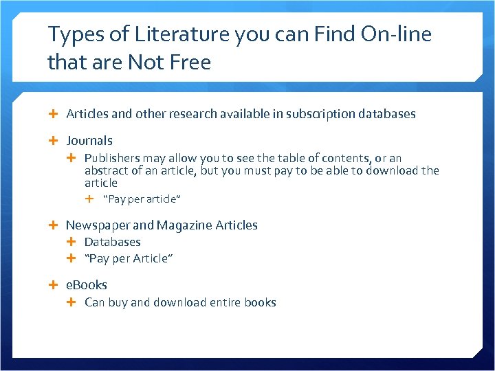 Types of Literature you can Find On-line that are Not Free Articles and other