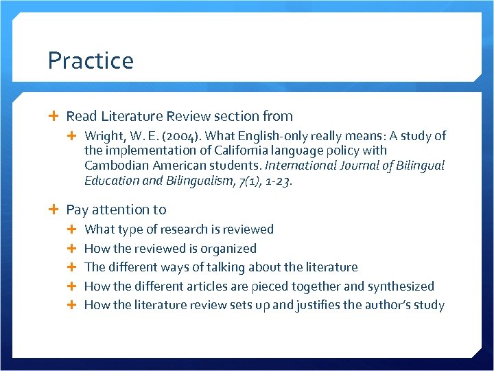 Practice Read Literature Review section from Wright, W. E. (2004). What English-only really means: