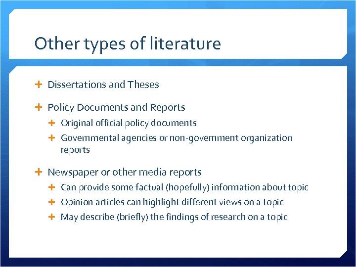 Other types of literature Dissertations and Theses Policy Documents and Reports Original official policy