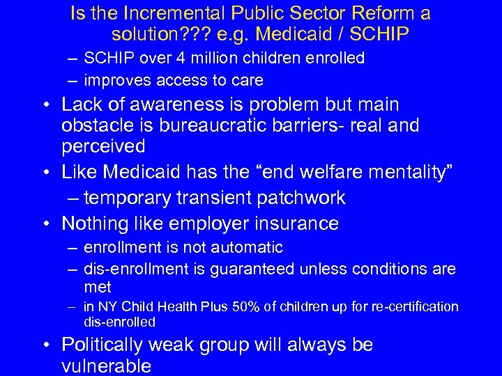 Is the Incremental Public Sector Reform a solution? ? ? e. g. Medicaid /