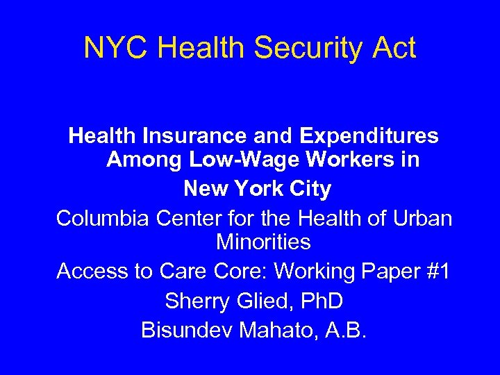 NYC Health Security Act Health Insurance and Expenditures Among Low-Wage Workers in New York