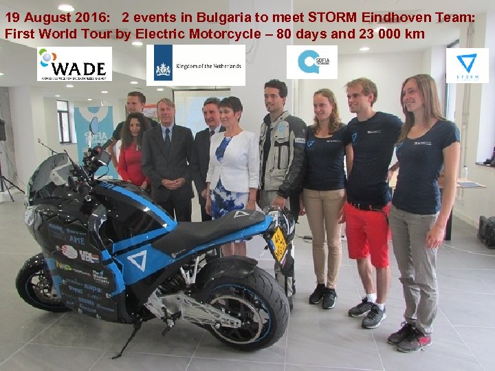 19 August 2016: 2 events in Bulgaria to meet STORM Eindhoven Team: First World