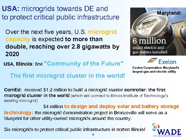 USA: microgrids towards DE and to protect critical public infrastructure Maryland: Over the next