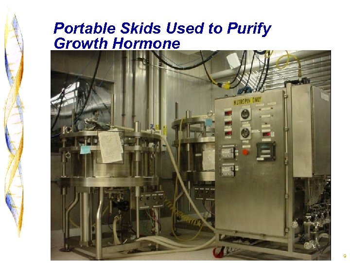 Portable Skids Used to Purify Growth Hormone 9 