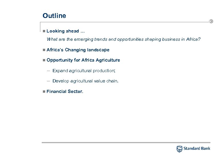 Outline n Looking ahead … What are the emerging trends and opportunities shaping business