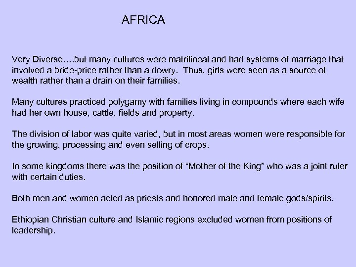 AFRICA Very Diverse…. but many cultures were matrilineal and had systems of marriage that