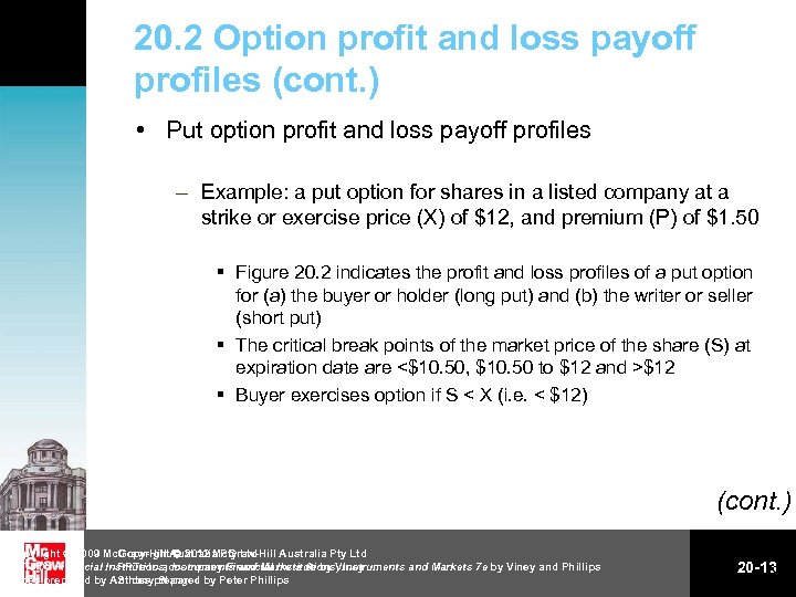 20. 2 Option profit and loss payoff profiles (cont. ) • Put option profit