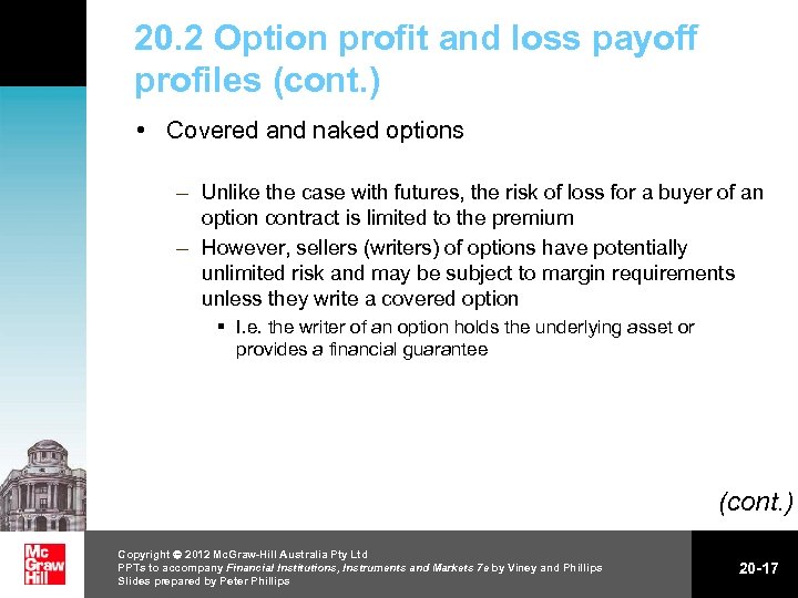 20. 2 Option profit and loss payoff profiles (cont. ) • Covered and naked