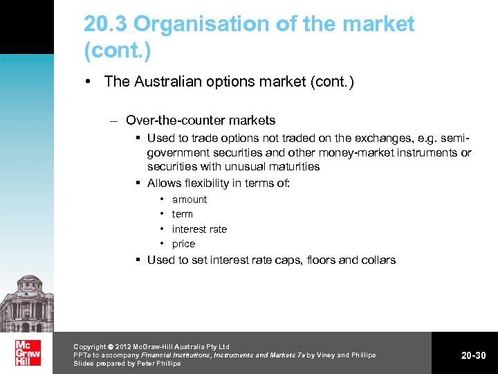 20. 3 Organisation of the market (cont. ) • The Australian options market (cont.