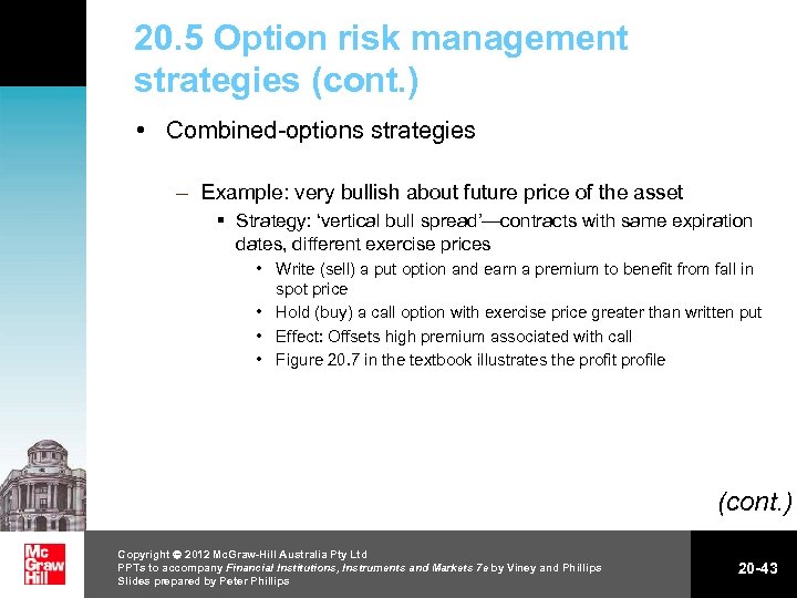 20. 5 Option risk management strategies (cont. ) • Combined-options strategies – Example: very