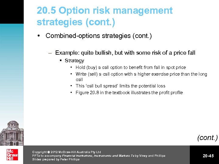 20. 5 Option risk management strategies (cont. ) • Combined-options strategies (cont. ) –