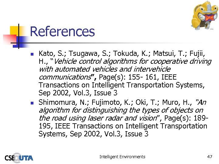 References n Kato, S. ; Tsugawa, S. ; Tokuda, K. ; Matsui, T. ;