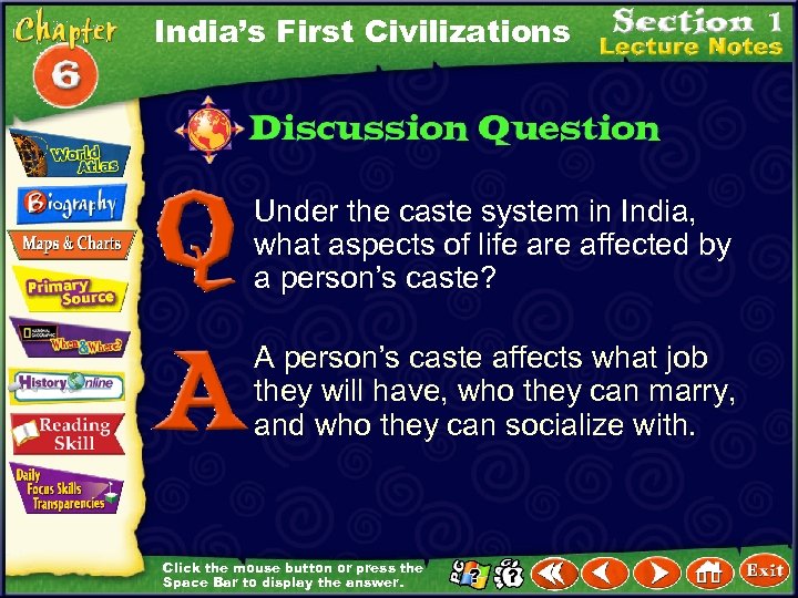 India’s First Civilizations Under the caste system in India, what aspects of life are