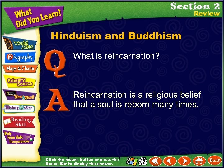 Hinduism and Buddhism What is reincarnation? Reincarnation is a religious belief that a soul