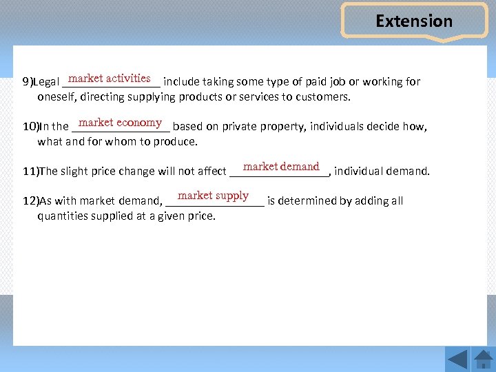 Extension market activities 9)Legal ________ include taking some type of paid job or working