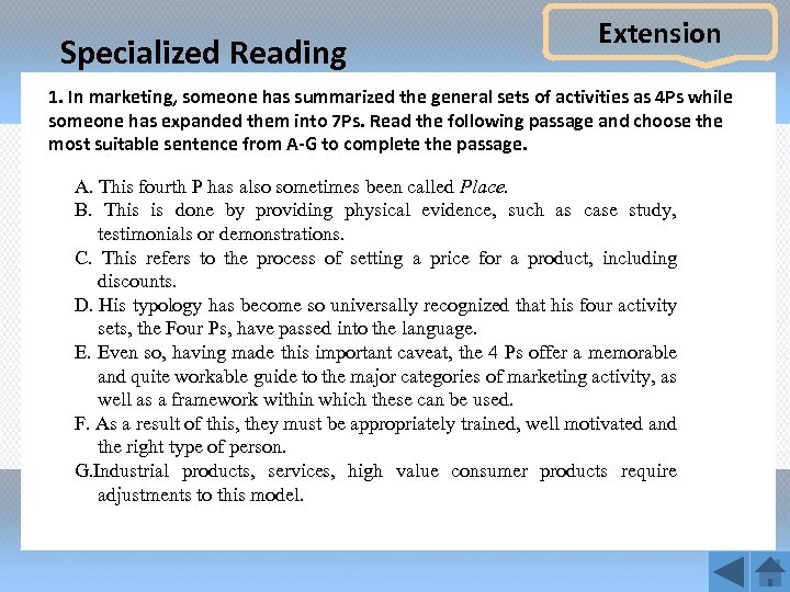 Specialized Reading Extension 1. In marketing, someone has summarized the general sets of activities