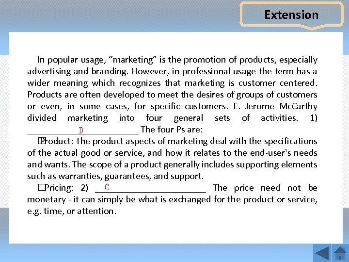 Extension In popular usage, “marketing” is the promotion of products, especially advertising and branding.