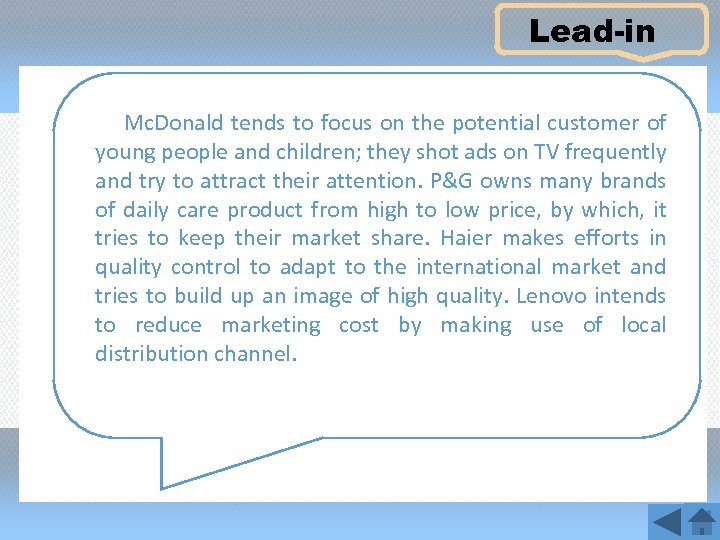 Lead-in Mc. Donald tends to focus on the potential customer of young people and