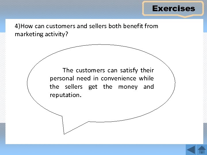 Exercises 4)How can customers and sellers both benefit from marketing activity? The customers can