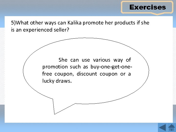 Exercises 5)What other ways can Kalika promote her products if she is an experienced