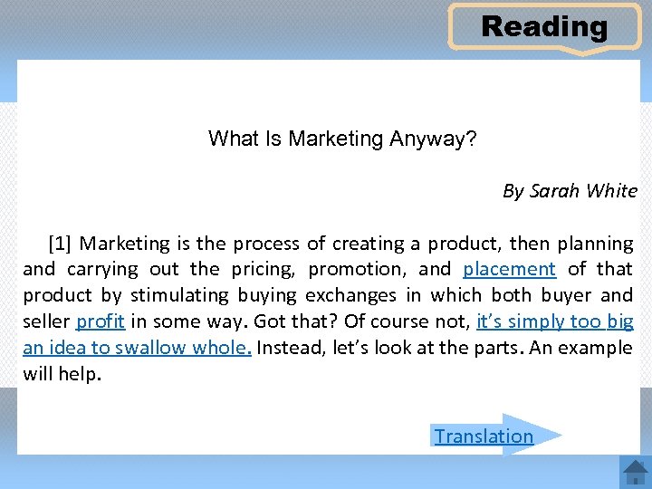 Reading What Is Marketing Anyway? By Sarah White [1] Marketing is the process of