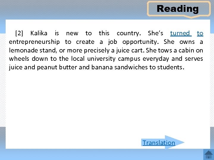 Reading [2] Kalika is new to this country. She’s turned to entrepreneurship to create