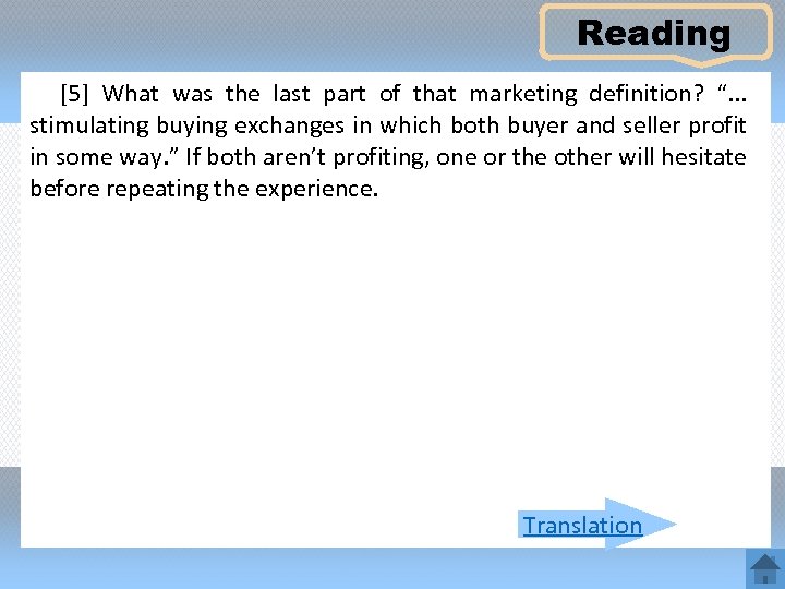 Reading [5] What was the last part of that marketing definition? “. . .