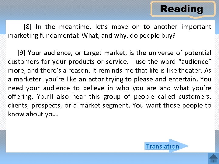 Reading [8] In the meantime, let’s move on to another important marketing fundamental: What,