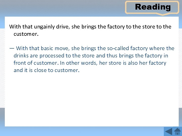 Reading With that ungainly drive, she brings the factory to the store to the