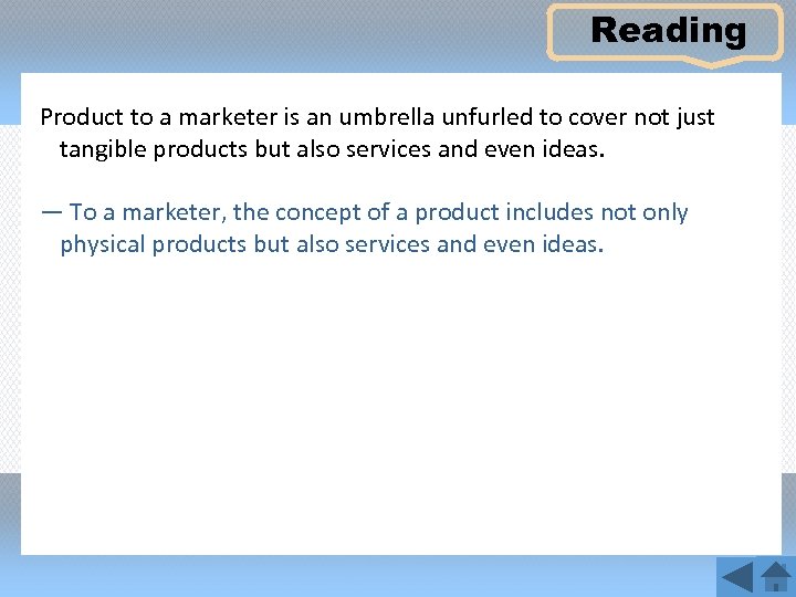 Reading Product to a marketer is an umbrella unfurled to cover not just tangible