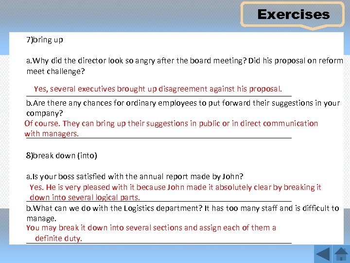 Exercises 7)bring up a. Why did the director look so angry after the board