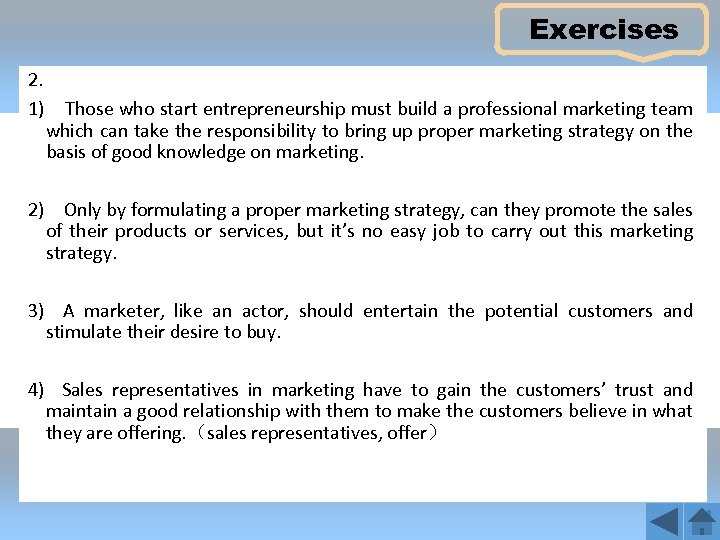 Exercises 2. 1) Those who start entrepreneurship must build a professional marketing team which