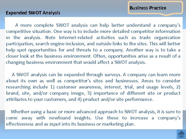Expanded SWOT Analysis Business Practice A more complete SWOT analysis can help better understand