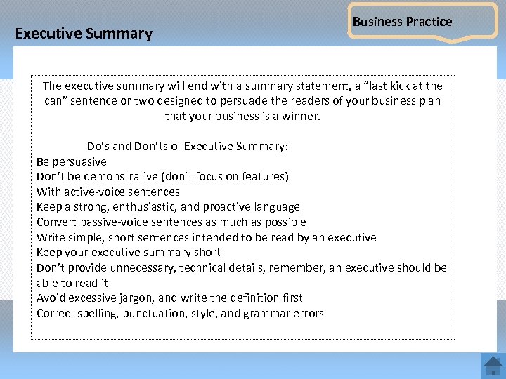 Executive Summary Business Practice The executive summary will end with a summary statement, a