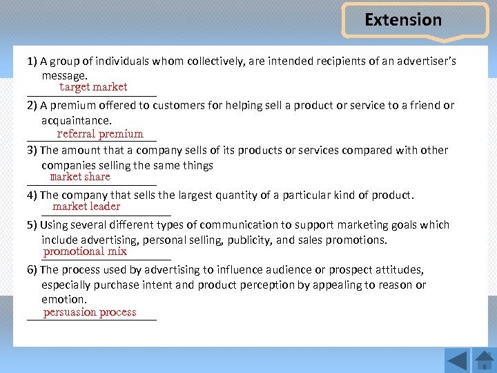 Extension 1) A group of individuals whom collectively, are intended recipients of an advertiser’s