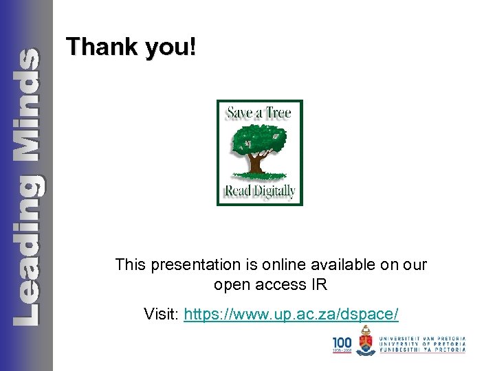 Thank you! This presentation is online available on our open access IR Visit: https: