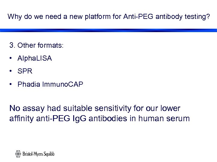 Why do we need a new platform for Anti-PEG antibody testing? 3. Other formats: