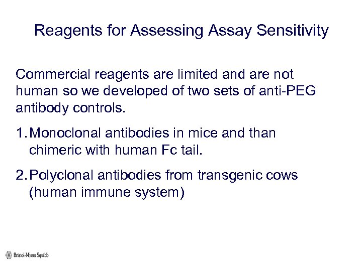 Reagents for Assessing Assay Sensitivity Commercial reagents are limited and are not human so