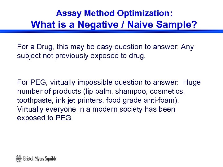 Assay Method Optimization: What is a Negative / Naive Sample? For a Drug, this