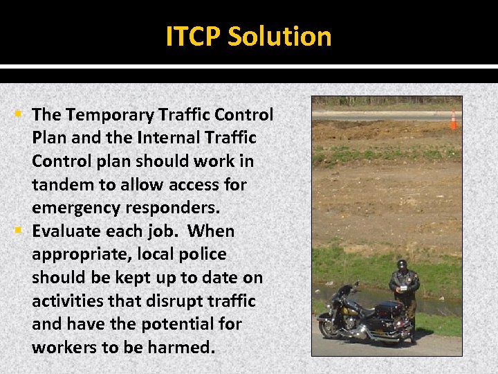 ITCP Solution § The Temporary Traffic Control Plan and the Internal Traffic Control plan